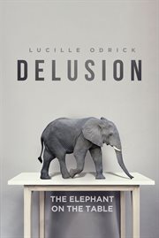 Delusion. The Elephant on the Table cover image