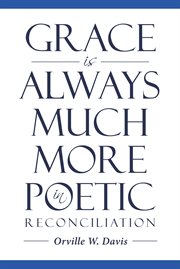 Grace is always much more in poetic reconciliation cover image