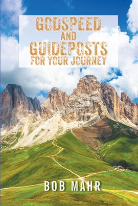 Cover image for Godspeed and Guideposts for Your Journey