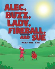 Alec, buzz, lady, fireball, and sue cover image