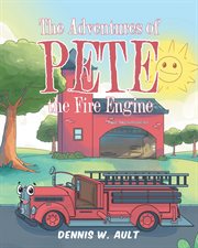 The adventures of pete the fire engine cover image
