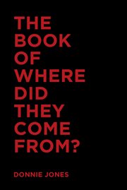 THE BOOK OF WHERE DID THEY COME FROM? cover image