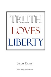 Truth loves liberty cover image