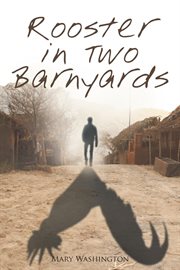 Rooster in two barnyards cover image