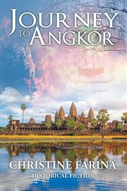 Journey to Angkor : a historical fiction cover image