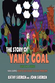 The story of yani's goal. Yani Learns How to Use Clouds to Solve Problems cover image