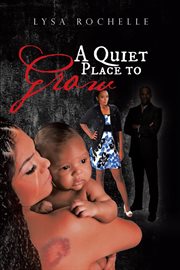 A quiet place to grow cover image