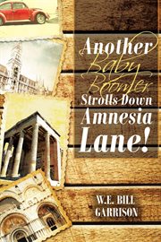 Another baby boomer strolls down amnesia lane! cover image
