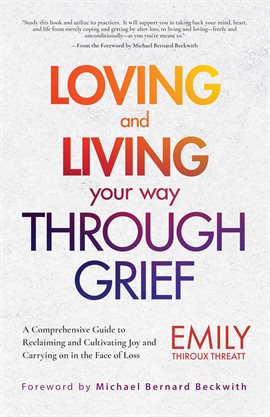 Cover image for Loving and Living Your Way Through Grief