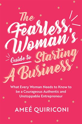 Cover image for The Fearless Woman's Guide to Starting a Business