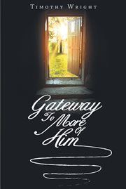 Gateway to more of him cover image