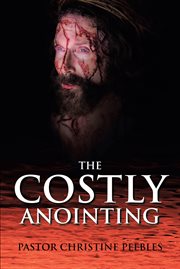 The costly anointing cover image