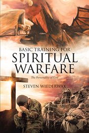 Basic training for spiritual warfare. The Personality of God cover image