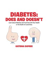 Diabetes: does and doesn't. Learn about Diabetes and Trust God with Your Health or the Health of Loved Ones cover image