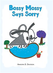Bossy mossy says sorry cover image