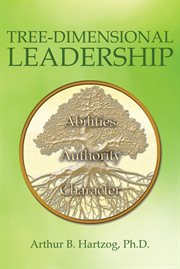 Tree-dimensional leadership. Abilities, Authority, Character cover image