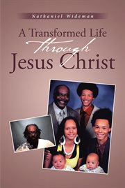 A transformed life through jesus christ cover image