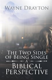 The two sides of being single. A Biblical Perspective cover image