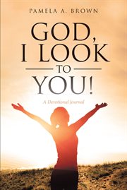 God, i look to you!. A Devotional Journal cover image