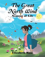 The great north wind. Seasons of Life cover image