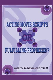 Acting movie scripts or fulfilling prophecies? cover image