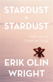 Stardust to stardust: reflections on living and dying cover image