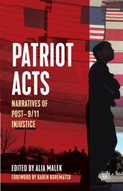 Patriot acts : Narratives of Post-9/11 Injustice cover image