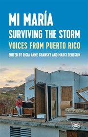 MI MARIA : surviving the storm : voices from Puerto Rico cover image