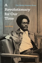 A Revolutionary for Our Time : the Walter Rodney Story cover image