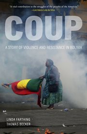 Coup : A Story of Violence and Resistance in Bolivia cover image