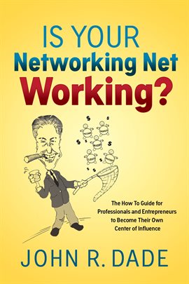 Cover image for Is Your Networking Net Working?
