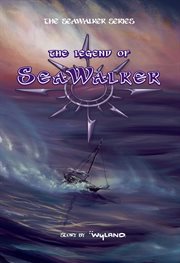 The legend of seawalker. A Novel cover image