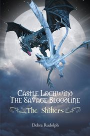 Castle lochwind the savage bloodline - the shifters cover image