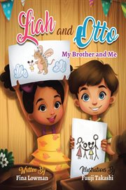 Liah and Otto : My Brother and Me cover image