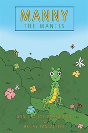 Manny the mantis cover image