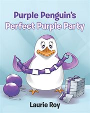 Purple penguin's perfect purple party cover image