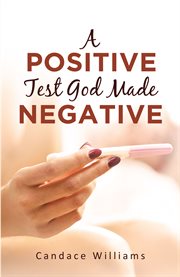 A positive test god made negative cover image