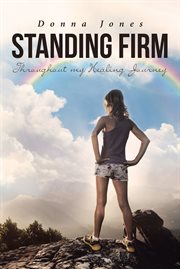 Standing firm throughout my healing journey cover image