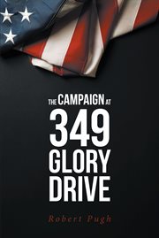 The campaign at 349 glory drive cover image