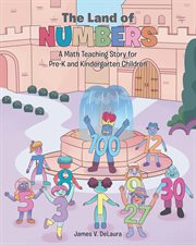 The land of numbers. A Math Teaching Story for Pre-K and Kindergarten Children cover image
