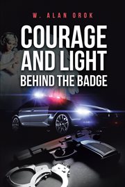 Courage and light behind the badge cover image