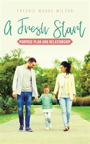 A fresh start. Purpose Plan and Relationship cover image