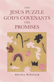 The jesus puzzle god's covenants the promises cover image