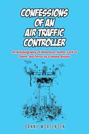 Confessions of an air traffic controller cover image