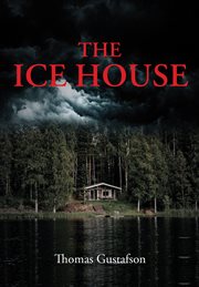 The Ice House : a historical novel cover image