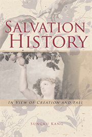 Salvation history. In View of Creation and Fall cover image