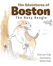 The adventures of boston. The Nosy Beagle cover image