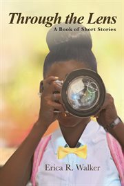 Through the lens. A Book of Short Stories cover image