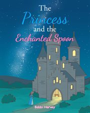 The princess and the enchanted spoon cover image