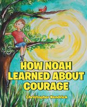 How noah learned about courage cover image